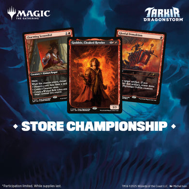 MTG - Tarkir Dragonstorm - Store Championship Event (Friday May 30th, 2025 @7PM)