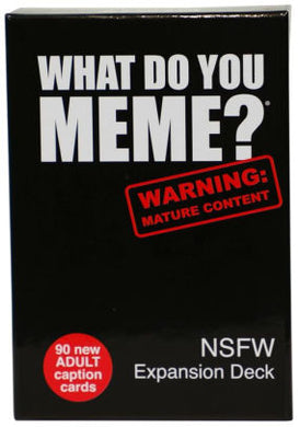WDYM - What Do You Meme: NSFW Expansion Deck